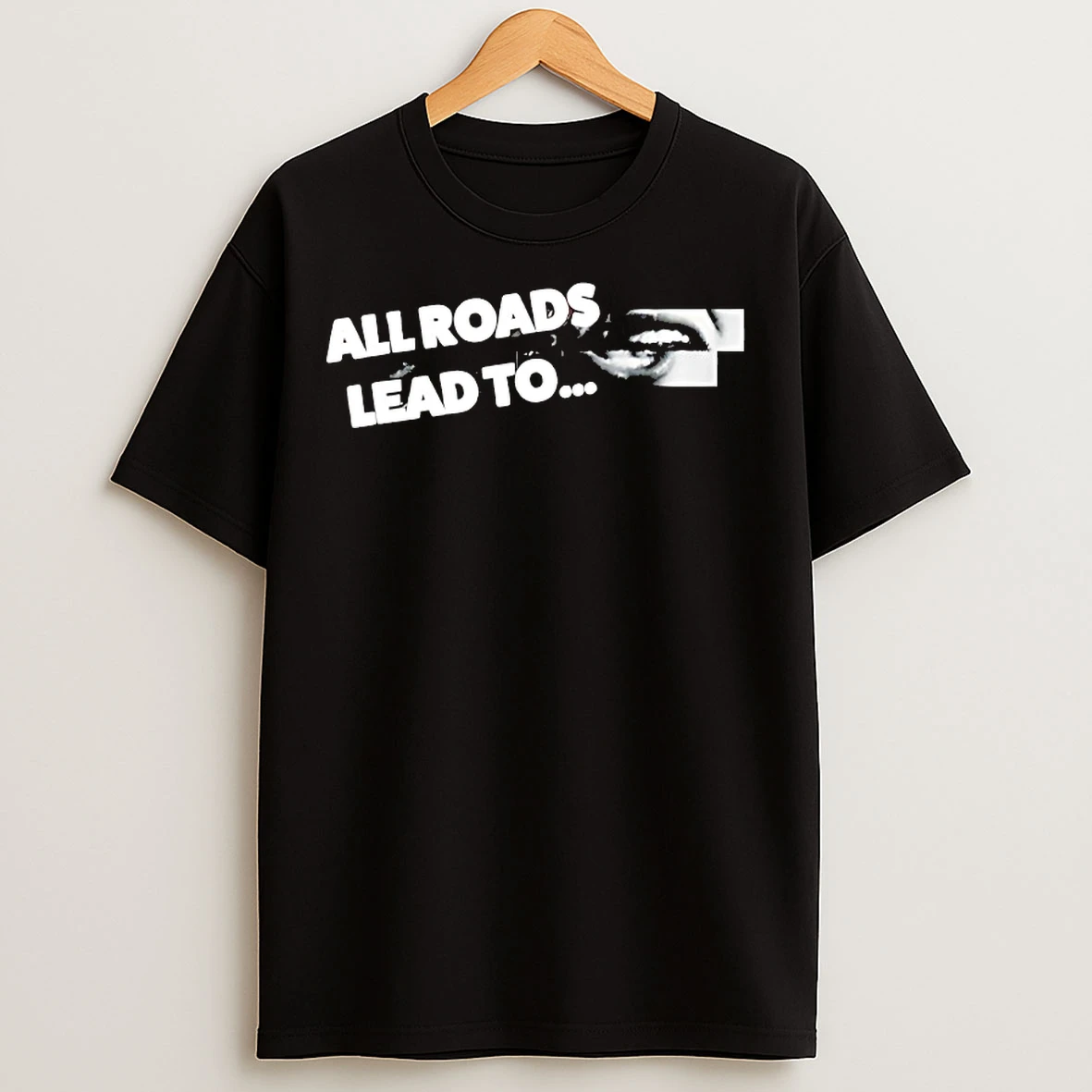 Classic All Roads Lead To T Shirts