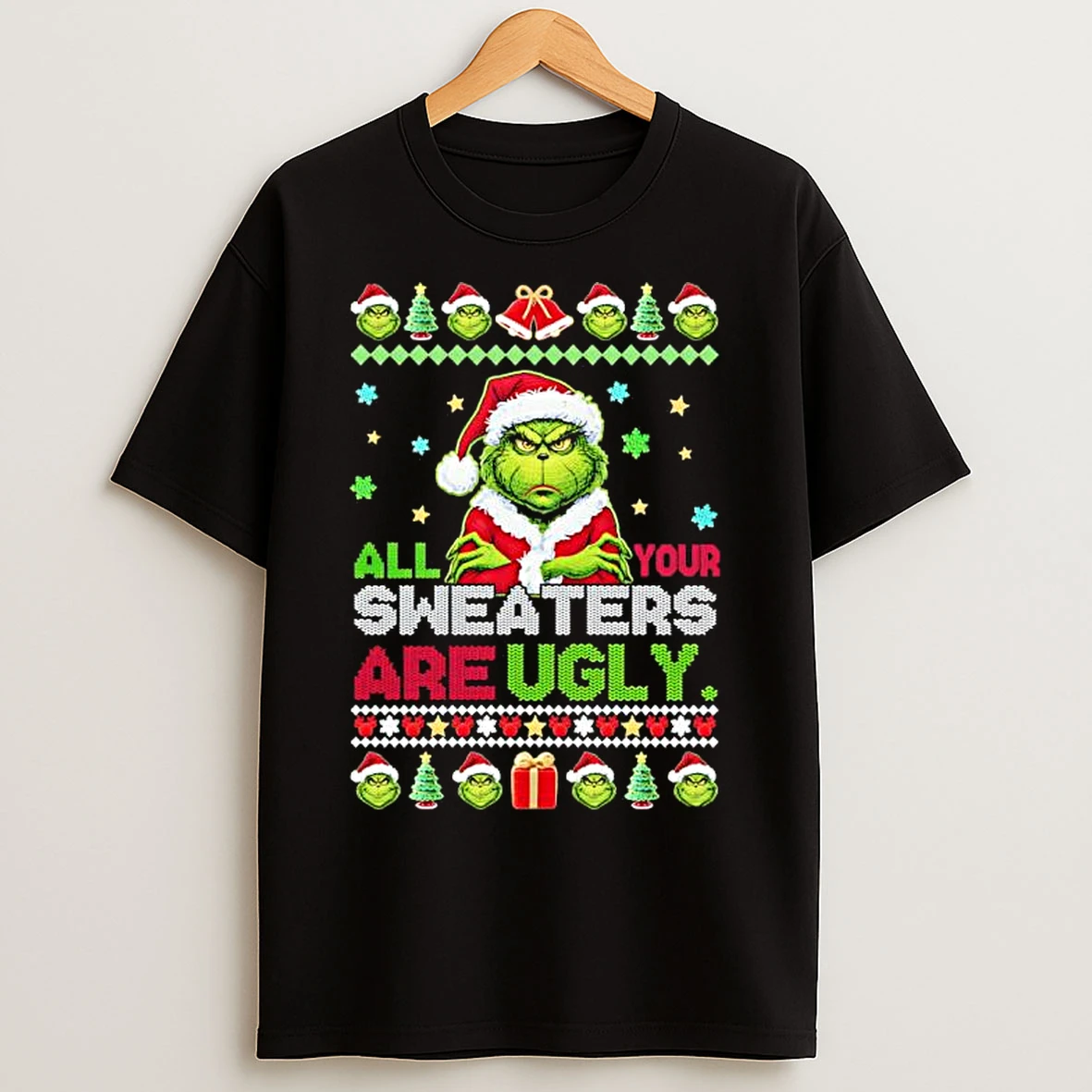 Classic All Your Sweaters Are Ugly Christmas Grinch T Shirts