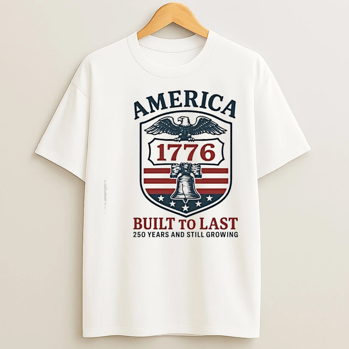 Classic America 1776 Built To Last 250 Years And Still Growing T Shirts