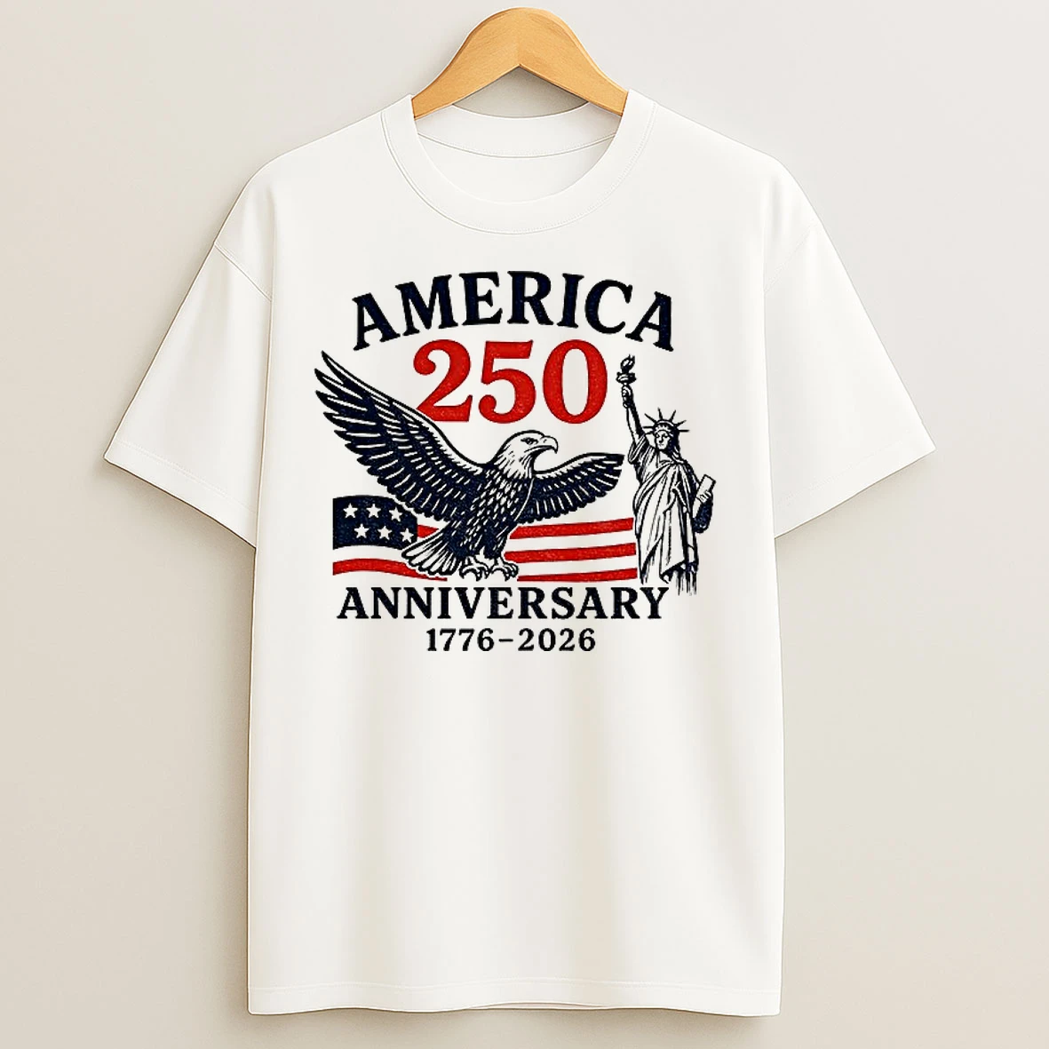 Classic America 250th Anniversary Us Flag 1776 2026 Liberty Of Statue T Shirts