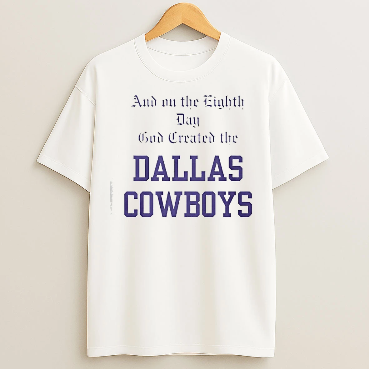 Classic And On The Eighth Day God Created The Cowboys T Shirts