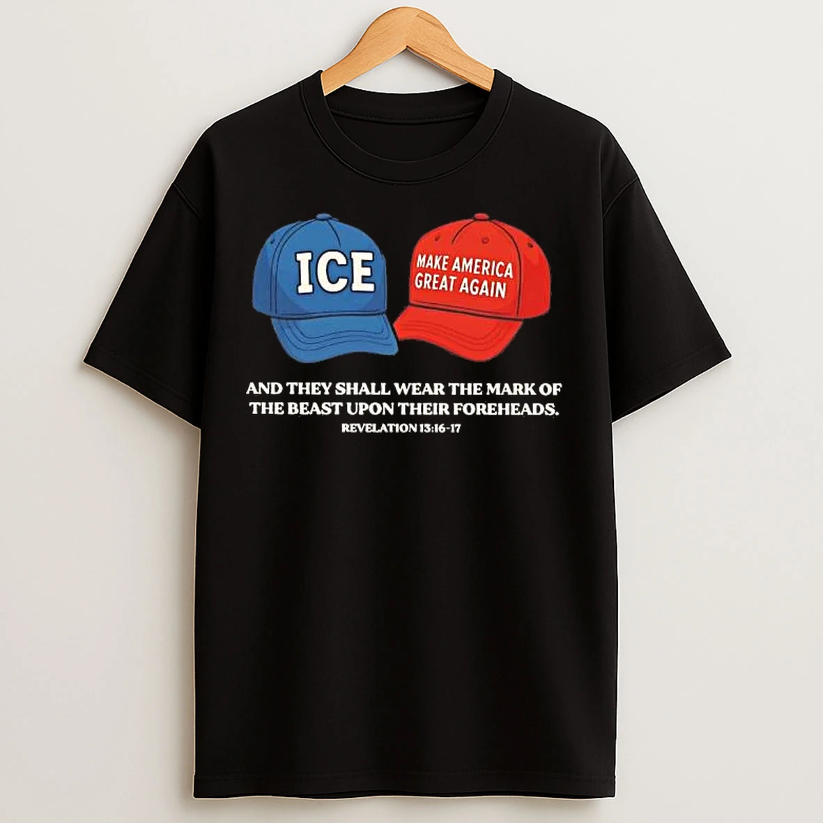 Classic And They Shall Wear The Mark Of The Beast Upon Foreheads Maga Ice T Shirts