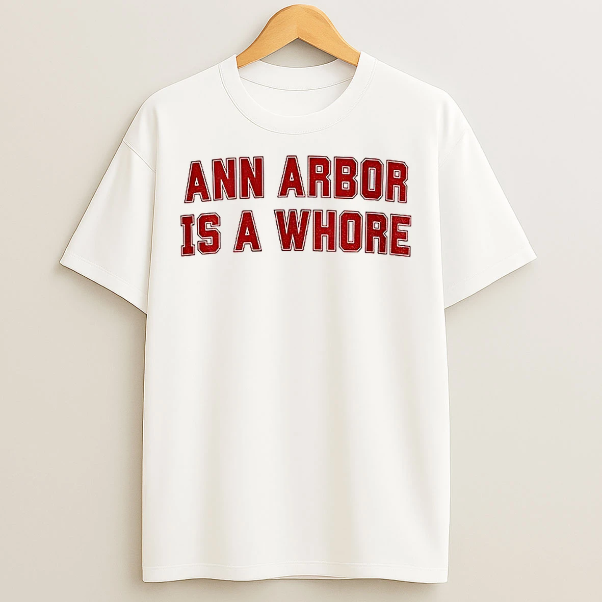 Classic Ann Arbor Is A Whore Ohio State Buckeyes Beat Michigan Wolverines Football T Shirts