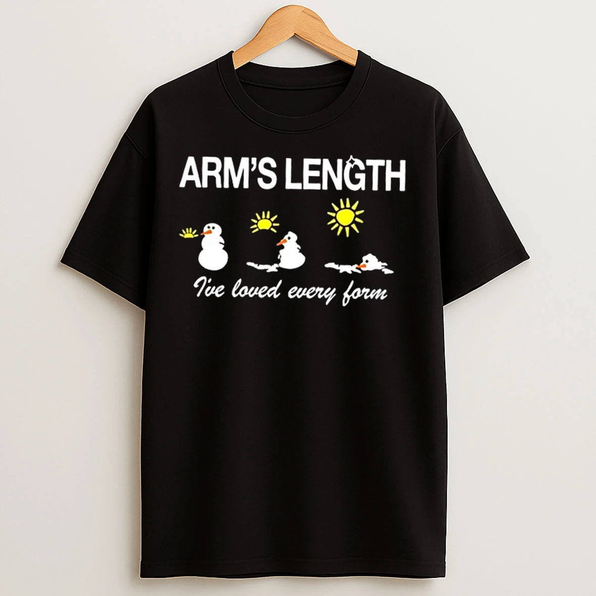 Classic Armslength Snowman Ive Loved Every Form T Shirts
