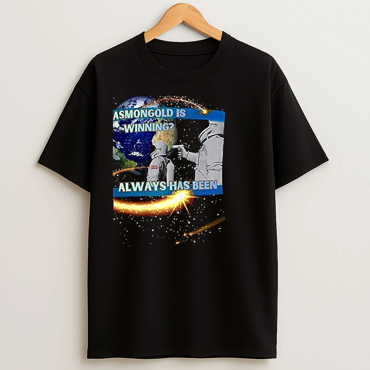 Classic Astronaut Meme Always Has Been T Shirts