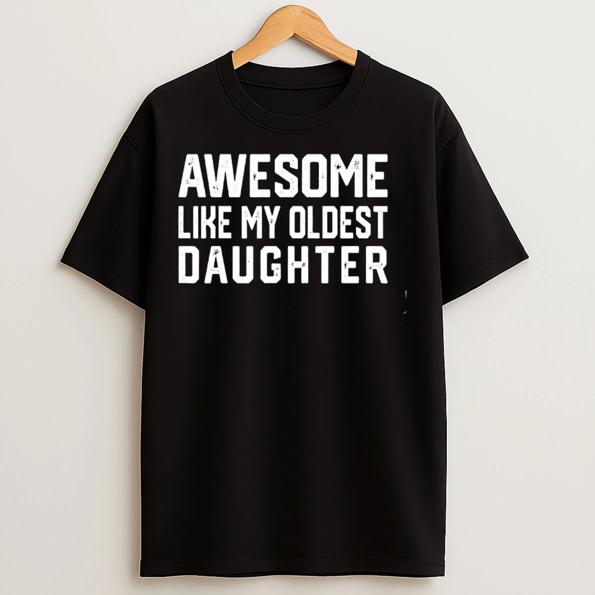 Classic Awesome Like My Oldest Daughter Dad Joke Classic T Shirts