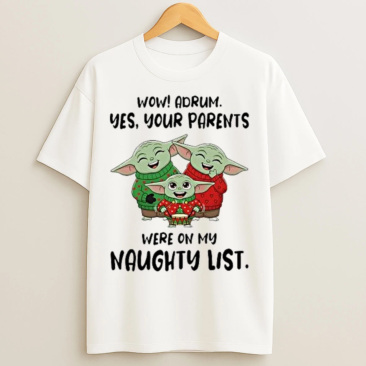 Classic Baby Yoda Adrum Your Parents Were On My Naughty List Christmas T Shirts