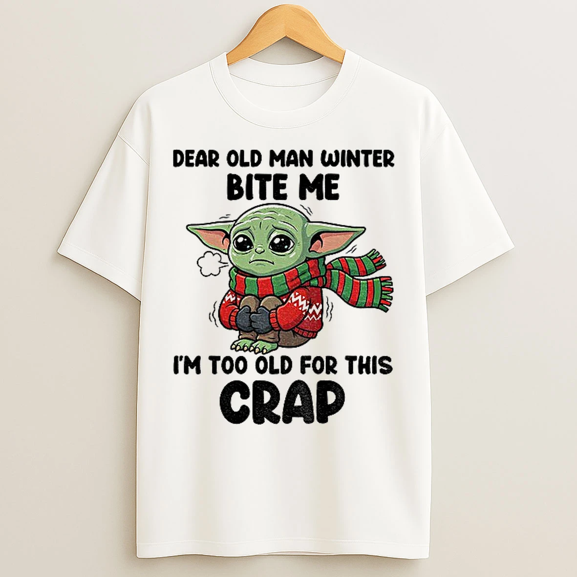 Classic Baby Yoda Dear Old Man Winter Bite Me Im Too Old For This Crap Christmas T Shirts