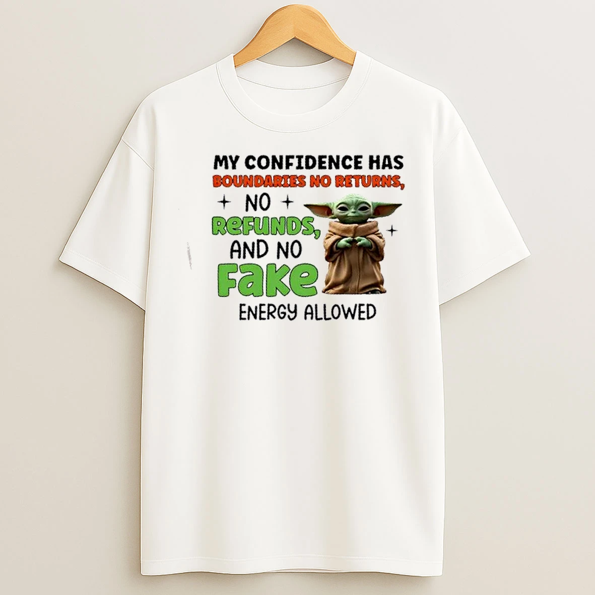 Classic Baby Yoda My Confidence Has Boundaries No Returns No Refunds And No Energy Allowed T Shirts
