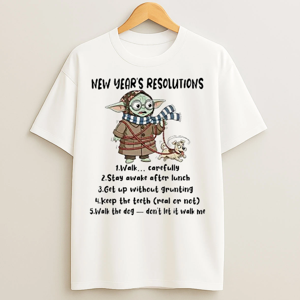 Classic Baby Yoda New Years Resolutions Walk The Dog Dont Let It Walk Me T Shirts