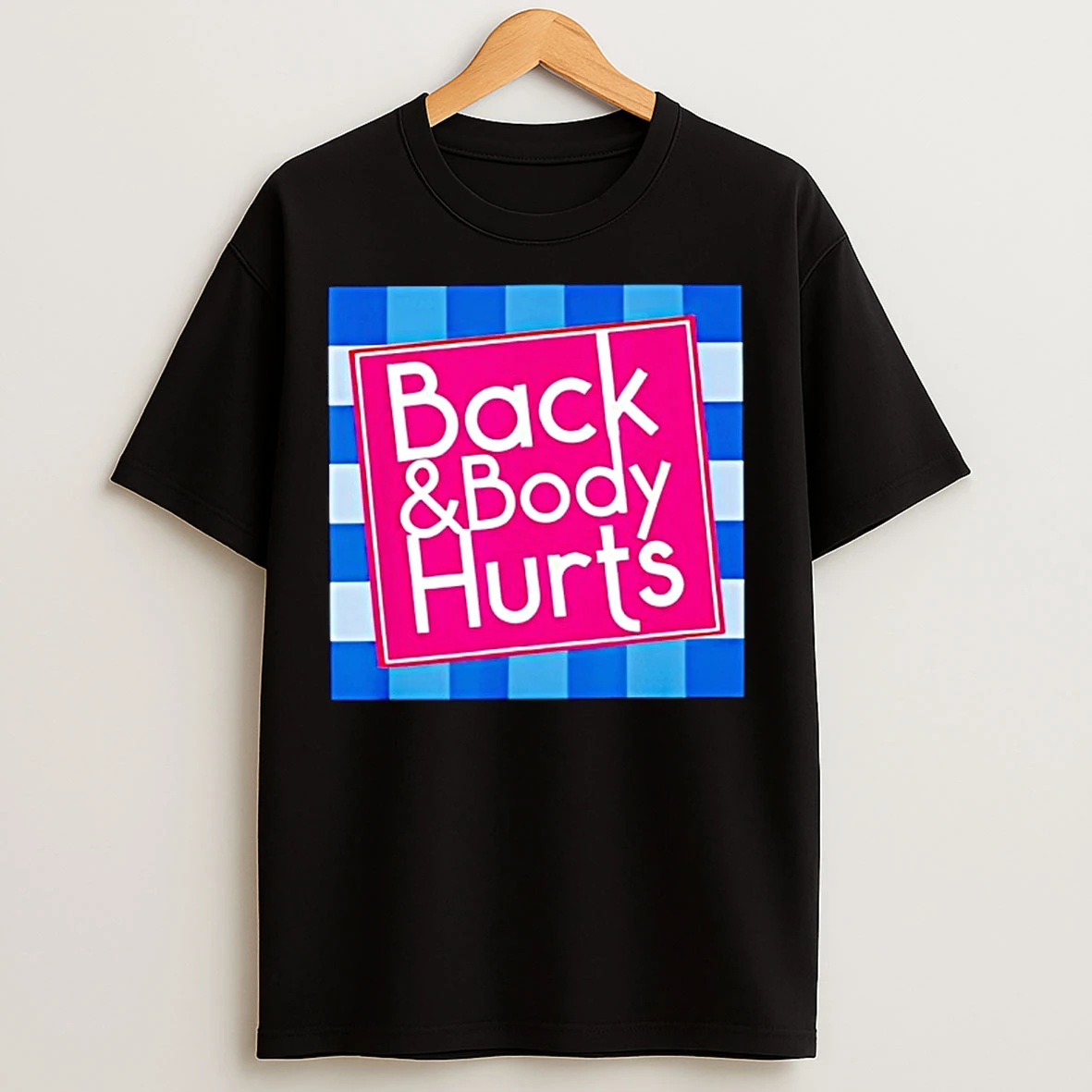 Classic Back Body Hurts Quote Exercise Workout Gym T Shirts