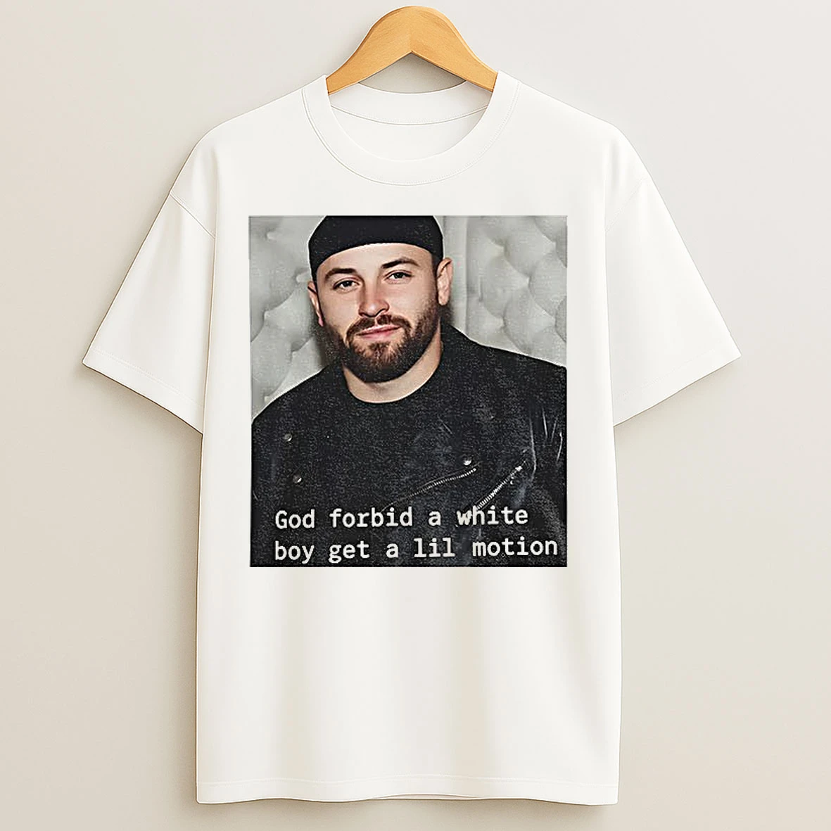 Classic Baker Mayfield God Forbid A White Boy Get A Lil Motion Tampa Bay Buccaneers Nfl Football T Shirts