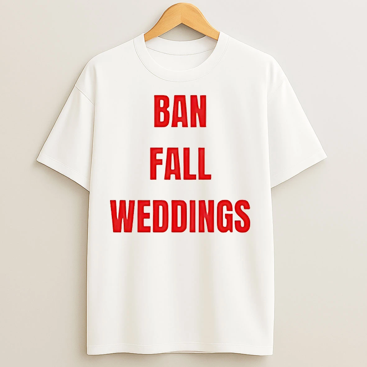 Classic Ban Fall Weddings T Shirts