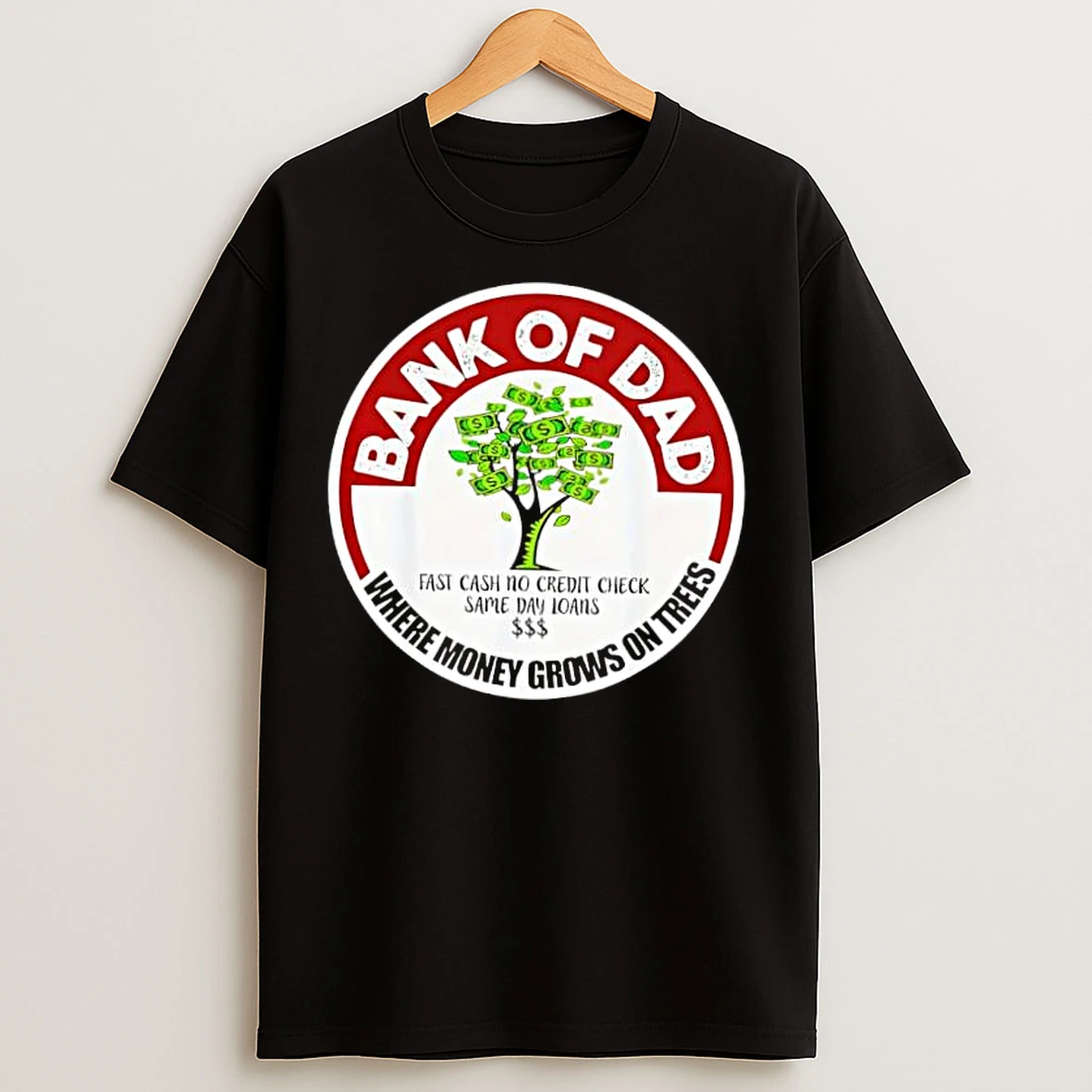 Classic Bank Of Dad Where Money Grows On Trees Logo Stylish T Shirts