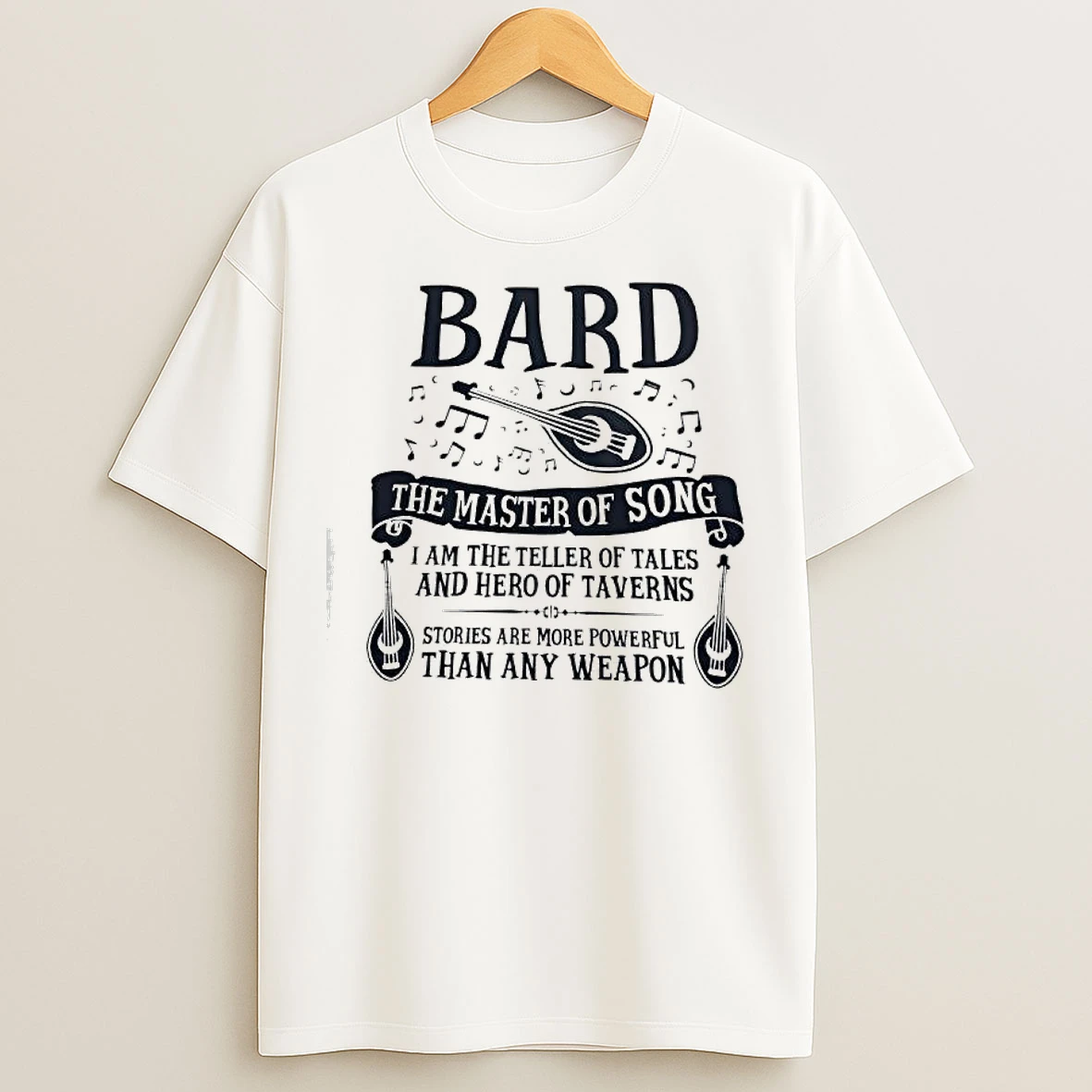 Classic Bard The Master Of Song I Am The Teller Of Tales And Hero Of Taverns T Shirts