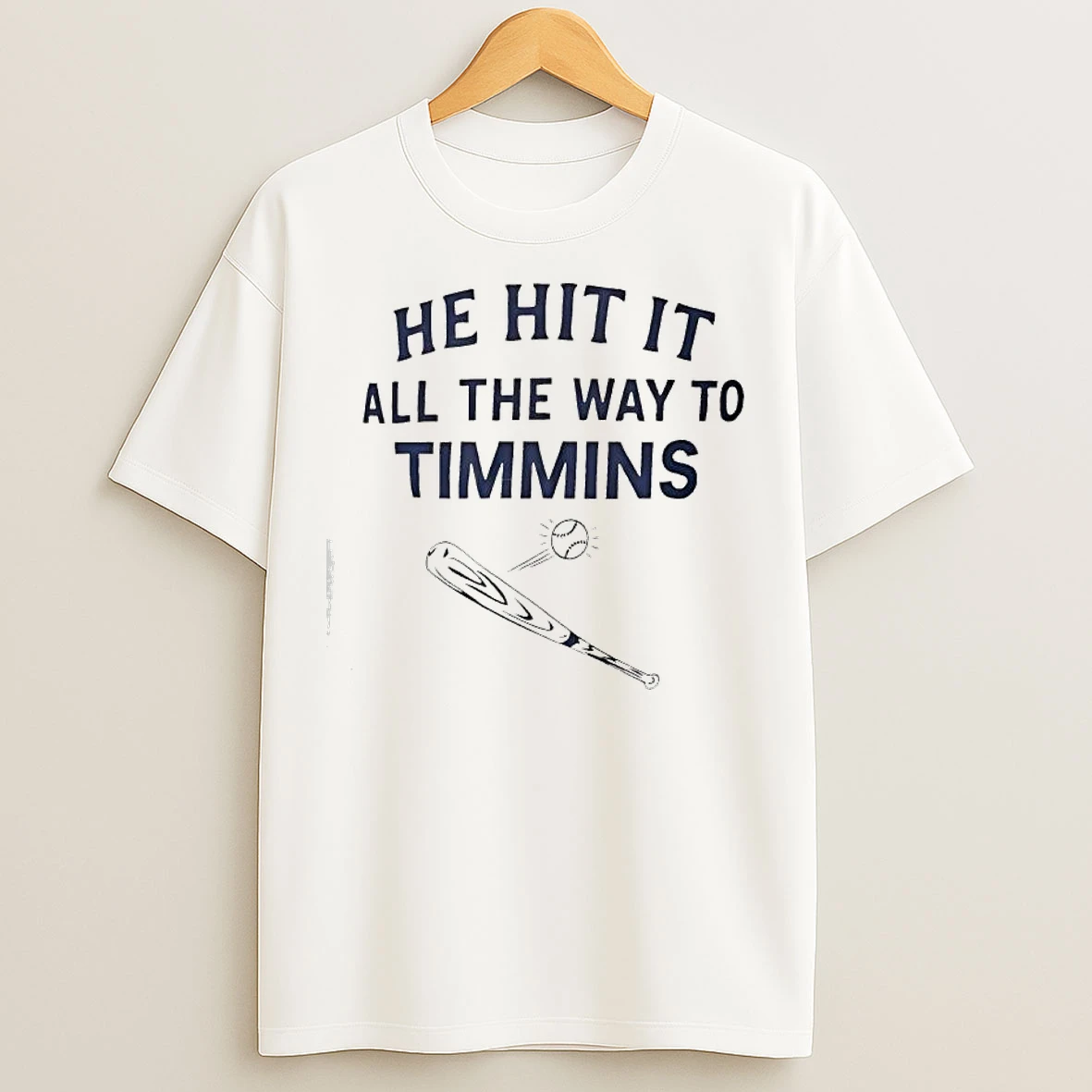 Classic Baseball Bat He Hit It All The Way To Timmins T Shirts