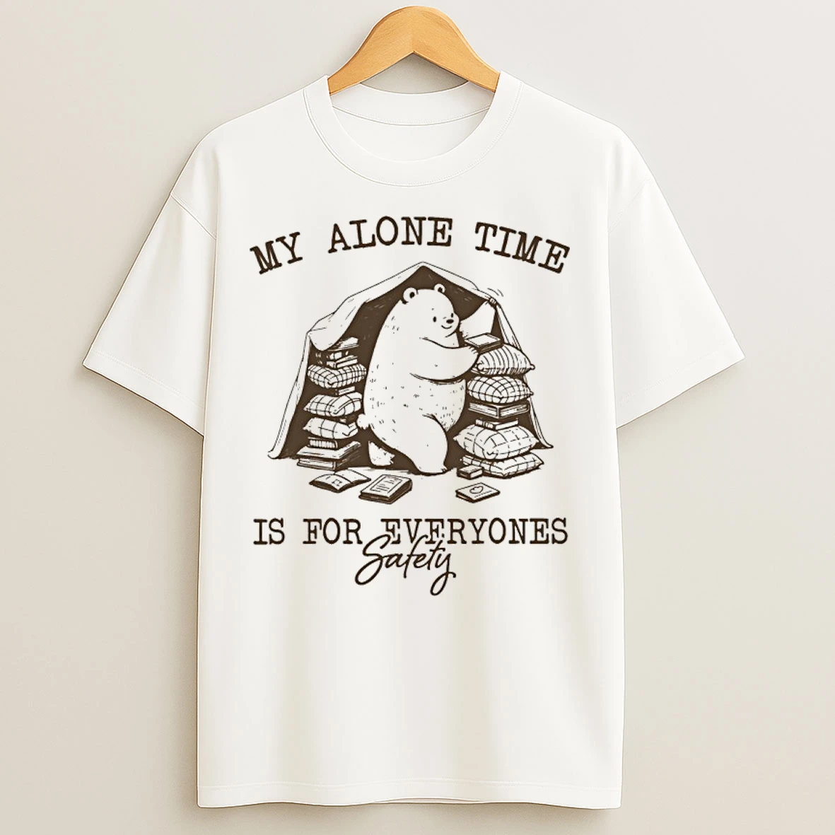 Classic Bear My Alone Time Is For Everyones Safety T Shirts