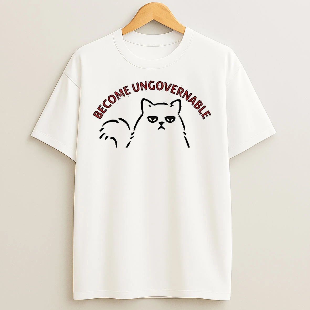 Classic Become Ungovernable Cat T Shirts