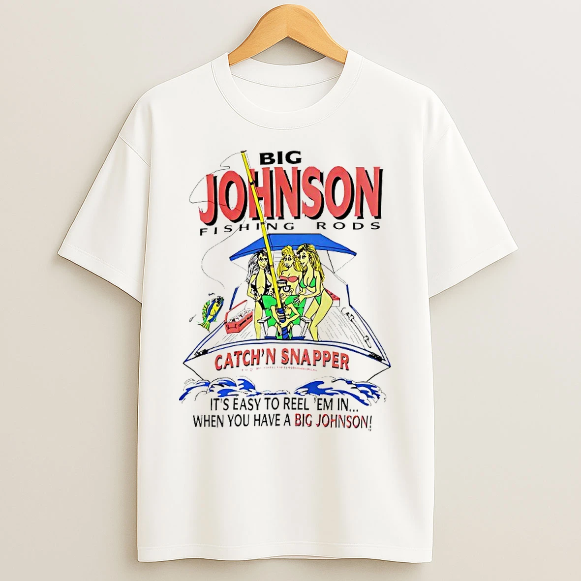 Classic Big Johnson Fishing Rods Catchn Snapper T Shirts