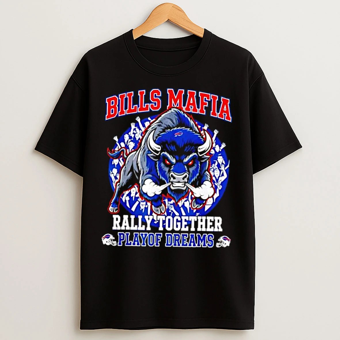 Classic Bills Mafia Rally Together Playoffs Dreams Football T Shirts