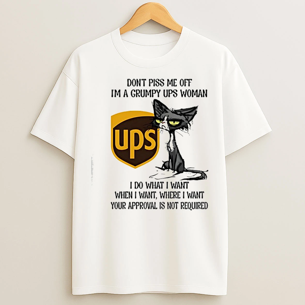 Classic Black Cat Ups Logo Dont Piss Me Off Im A Grumpy Usps Woman T Shirts