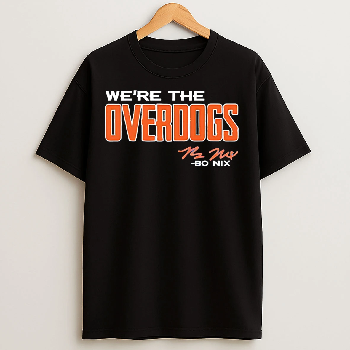 Classic Bo Nix We Are The Overdogs T Shirts