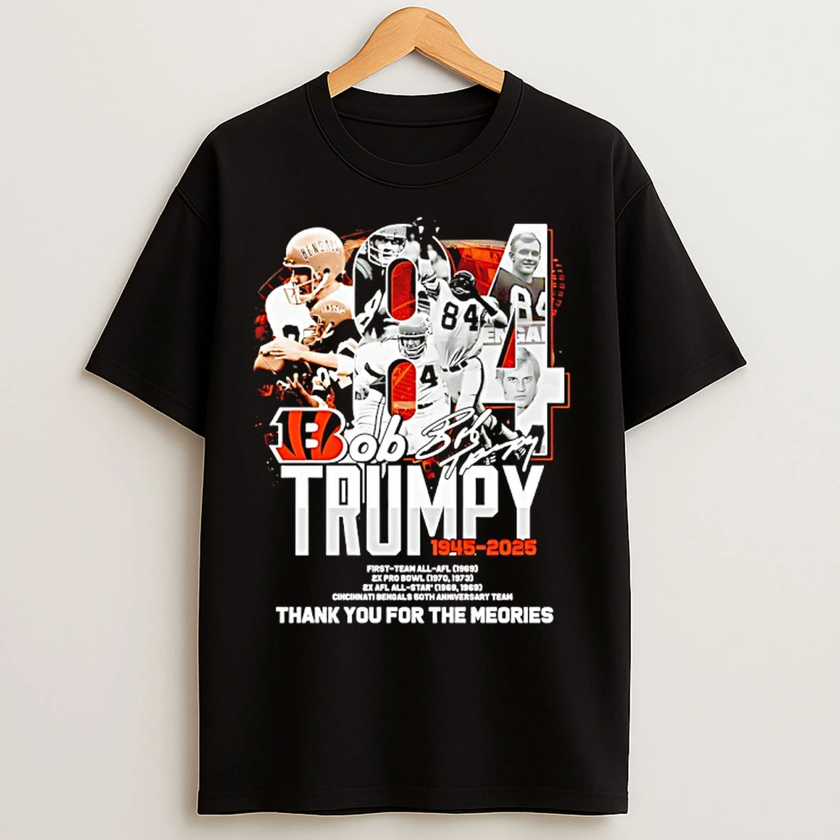 Classic Bob Trumpy 84 Cincinnati Bengals 1945 2025 Thank You For The Meories T Shirts