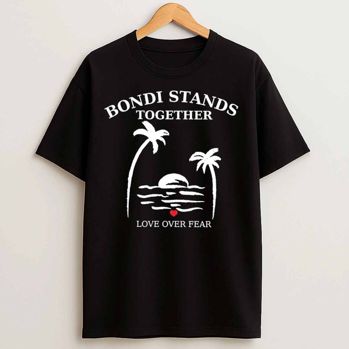 Classic Bondi Stands Together Love Over Fear Bondi Strong T Shirts