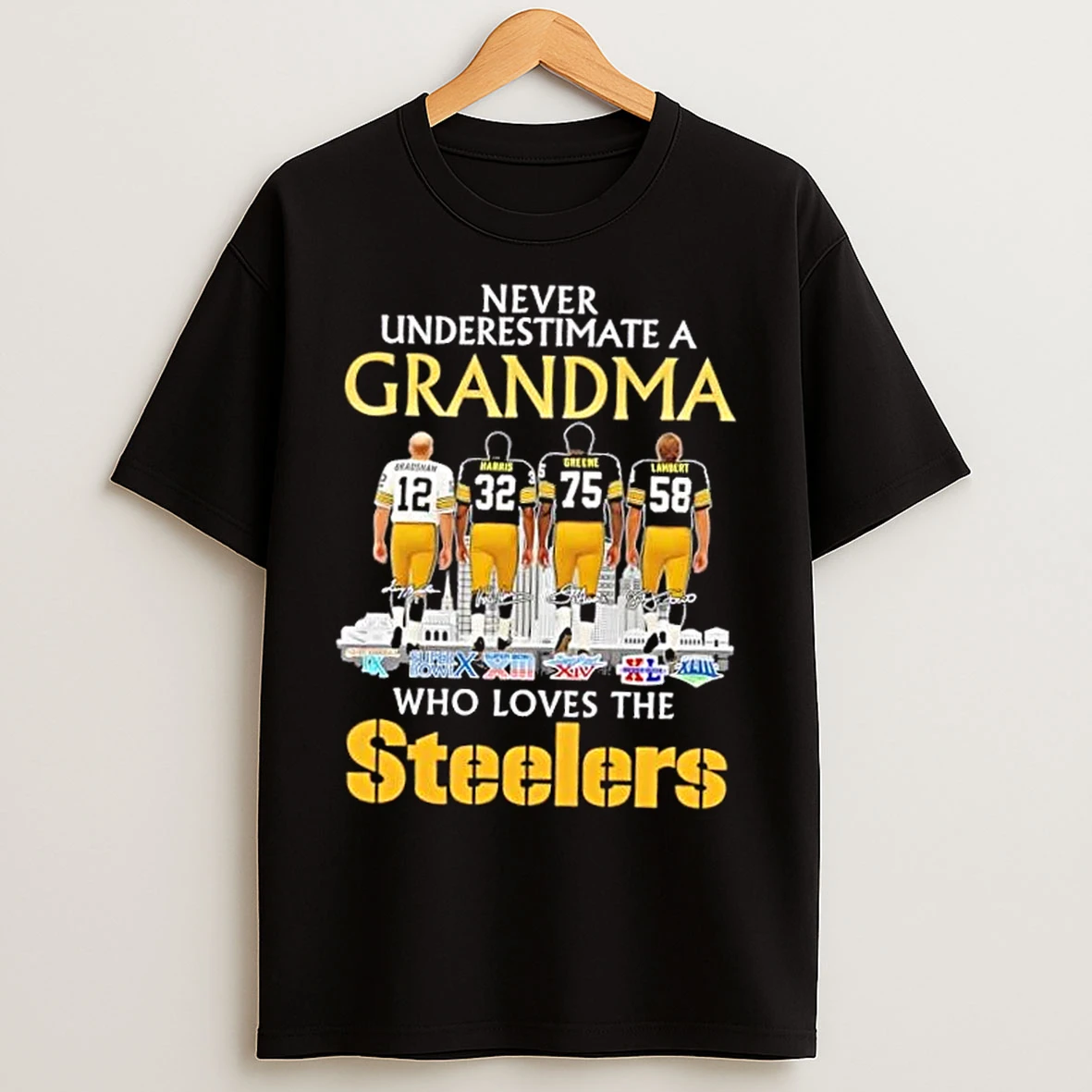 Classic Bradshaw Harris Greene Lambert Never Underestimate A Grandma Who Loves The Pittsburgh Steelers Skyline T Shirts