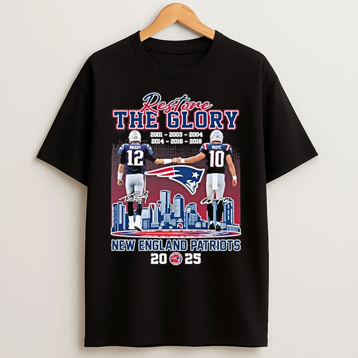 Classic Brady And Maye Restore The Glory New England Patriots 2025 T Shirts