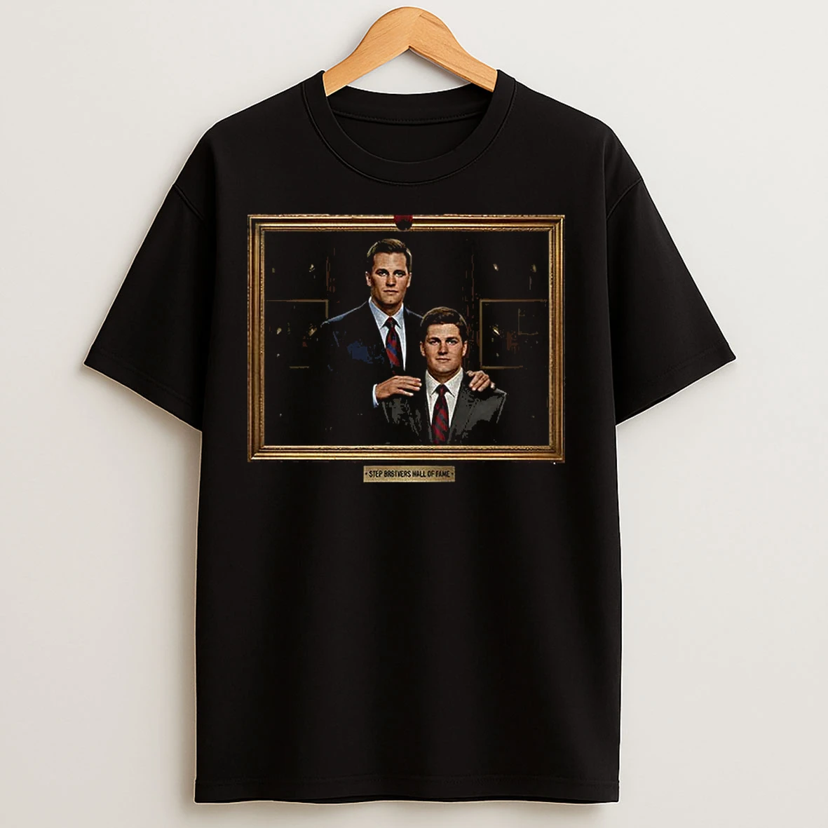 Classic Brady And Maye Stepbrothers Tom Brady Drake Maye Step Brothers Hall Of Fame T Shirts
