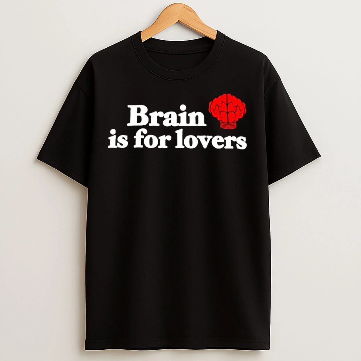 Classic Brain Is For Lovers Graphic T Shirts
