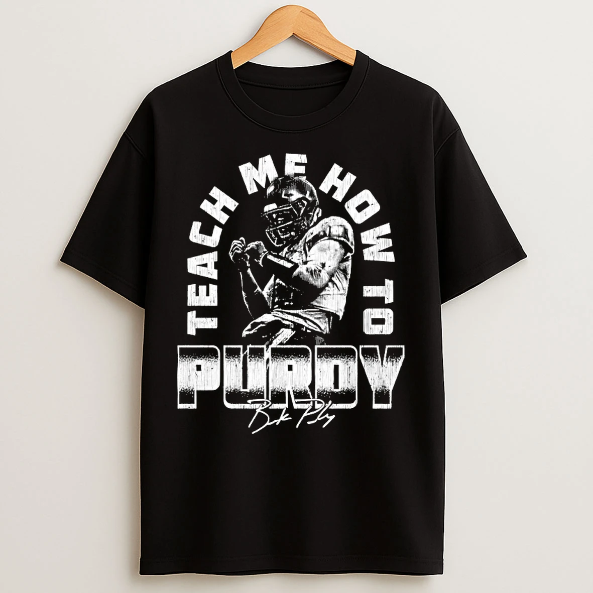 Classic Brock Purdy San Francisco Teach Me How To Purdy T Shirts