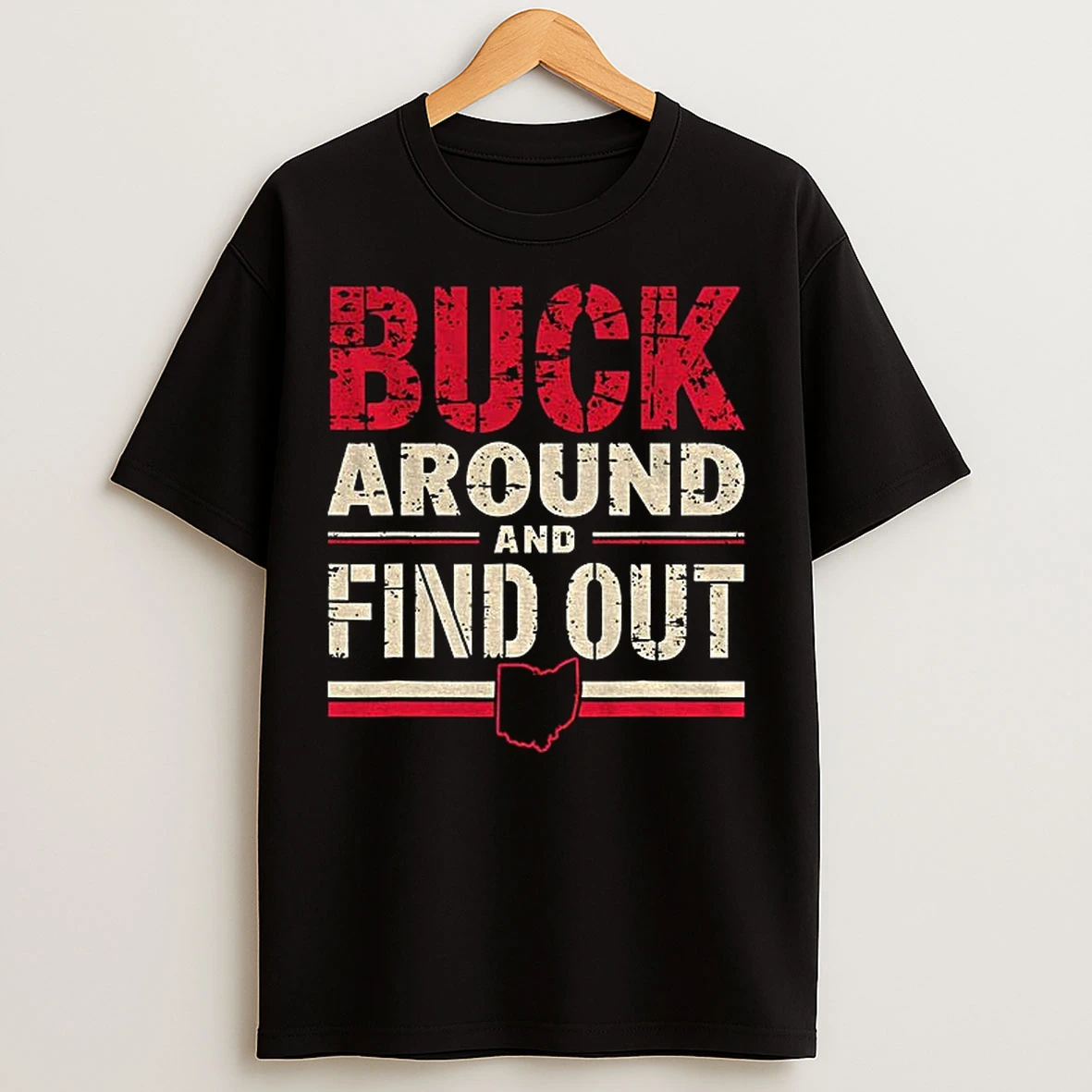 Classic Buck Around And Find Out Ohio State 2025 T Shirts