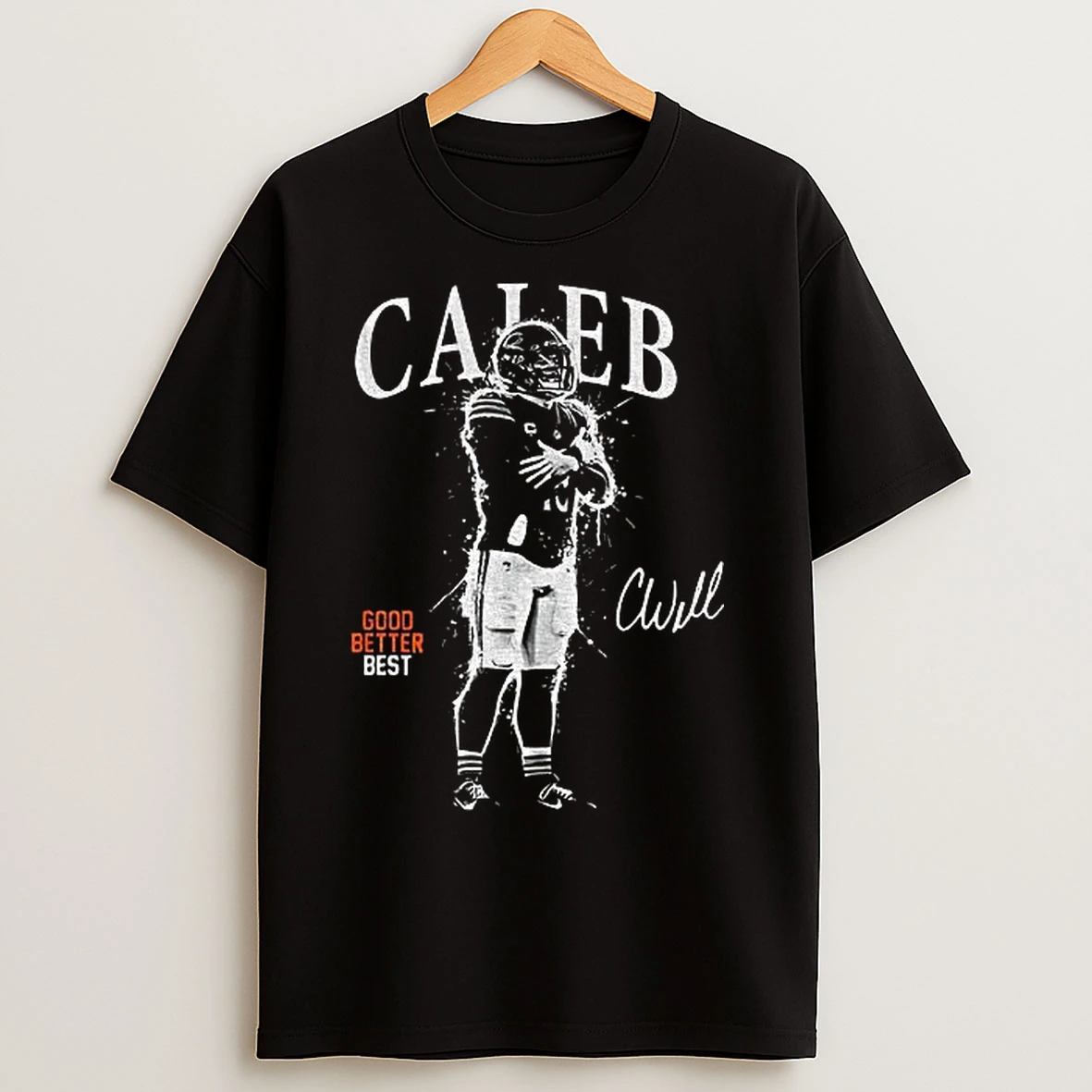 Classic Caleb Williams Crossed Arms The Iceman Good Better Best Chicago Bears Football T Shirts