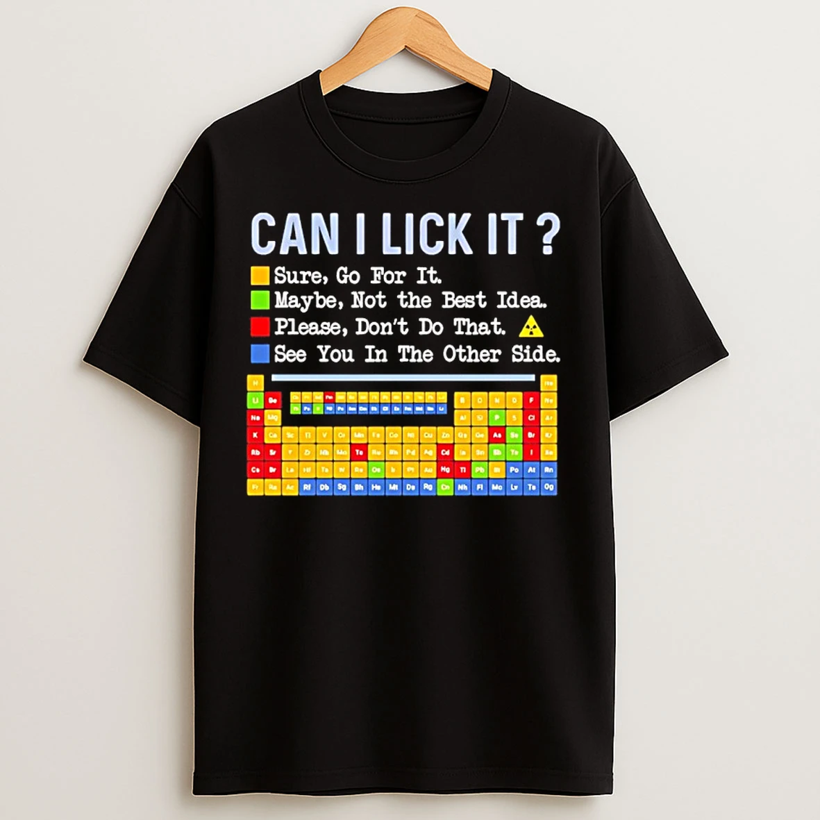 Classic Can I Lick It Question Mark Periodic Table Of Elements Science T Shirts