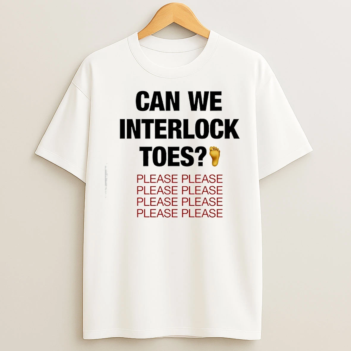 Classic Can We Interlock Toes Please Please T Shirts