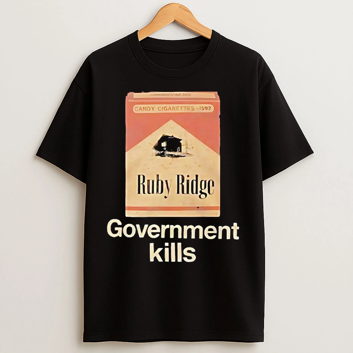 Classic Candy Cigarettes 1592 Ruby Ridge Government Kills T Shirts