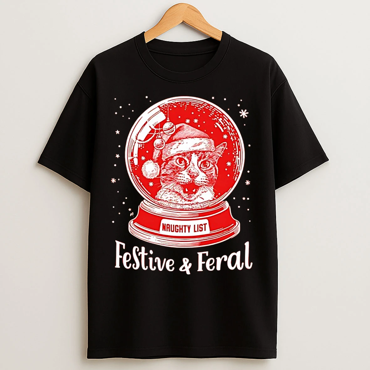 Classic Cat Festive And Feral Naughty List Christmas T Shirts