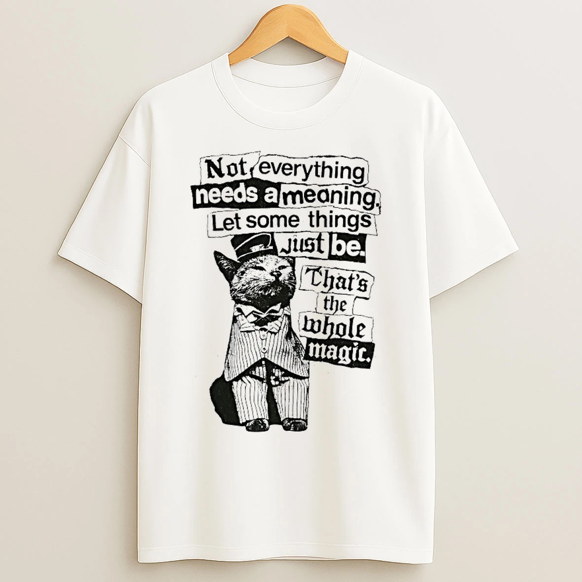 Classic Cat Keep Not Everything Needs A Meaning T Shirts