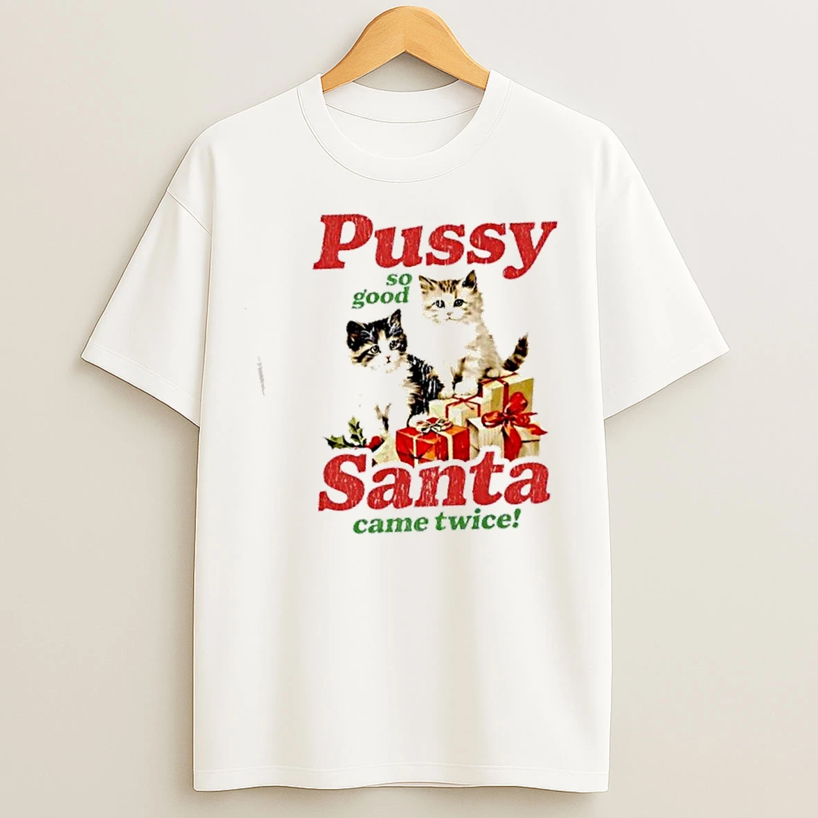 Classic Cat Pussy So Good Santa Came Twice Christmas T Shirts