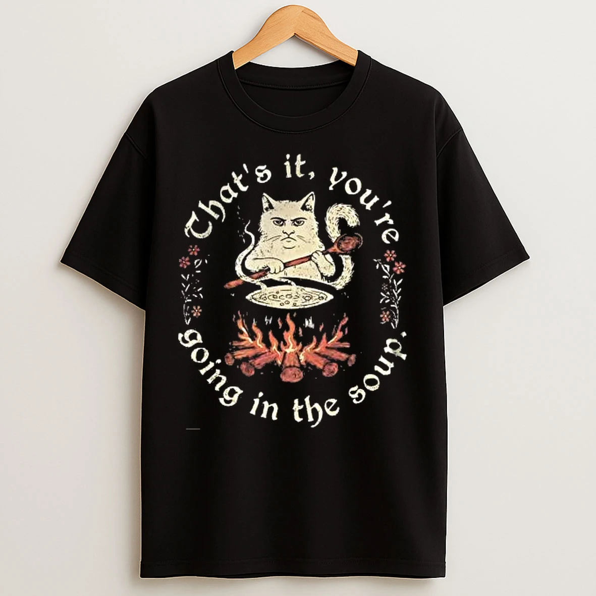 Classic Cat Cauldron Thats It Youre Going In The Soup T Shirts