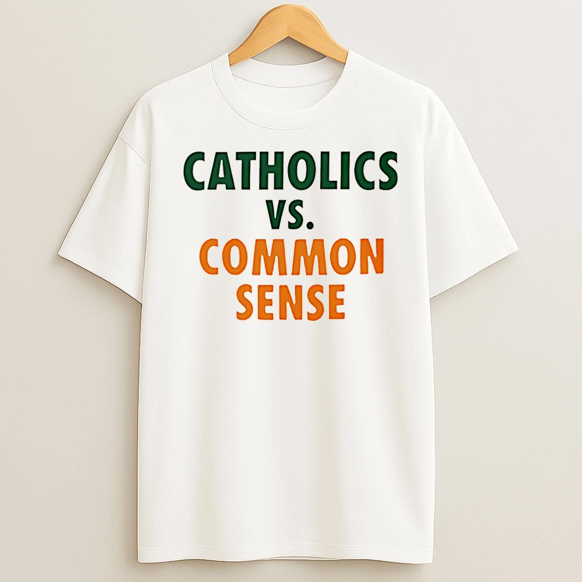 Classic Catholics Vs Common Sense Christmas T Shirts