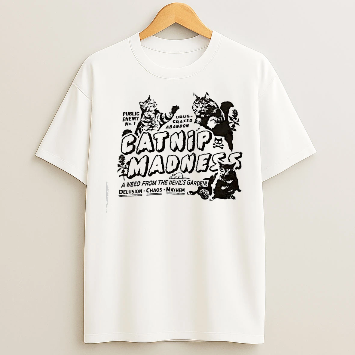 Classic Catnip Madness Public Enemy No 1 Drug Crazed Abandon T Shirts