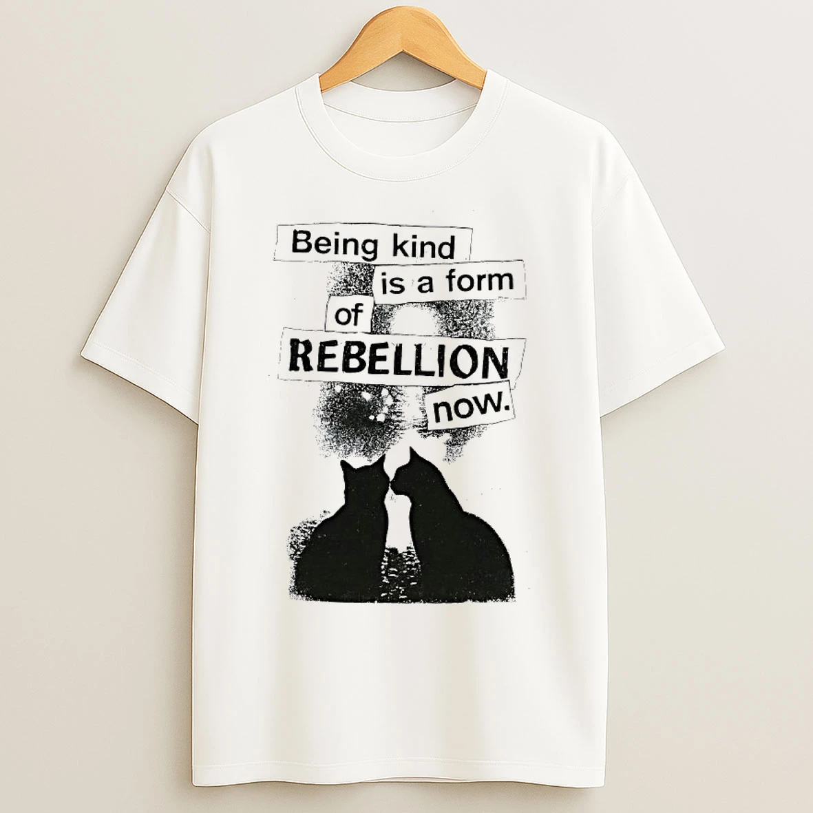 Classic Cats Being Kind Is A Form Of Rebellion Now T Shirts