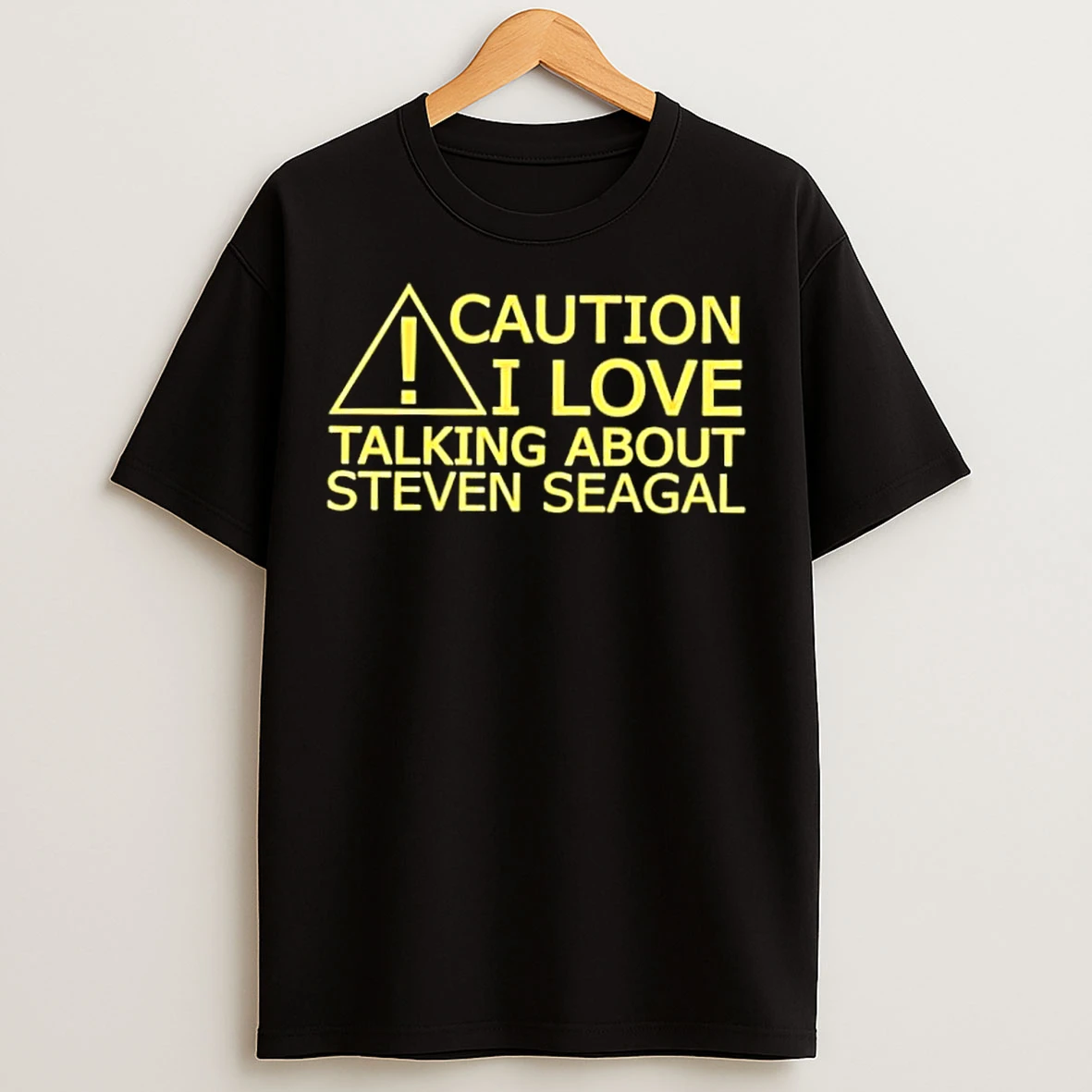 Classic Caution I Love Talking About Steven Seagal T Shirts