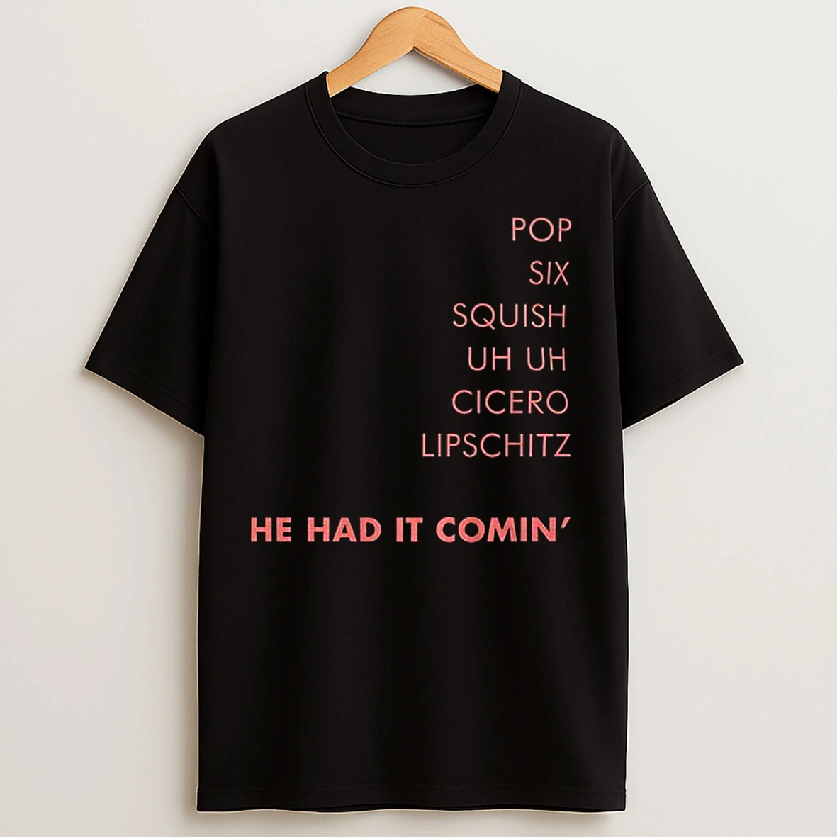 Classic Cell Block Tango Pop Six Squish He Had It Comin T Shirts