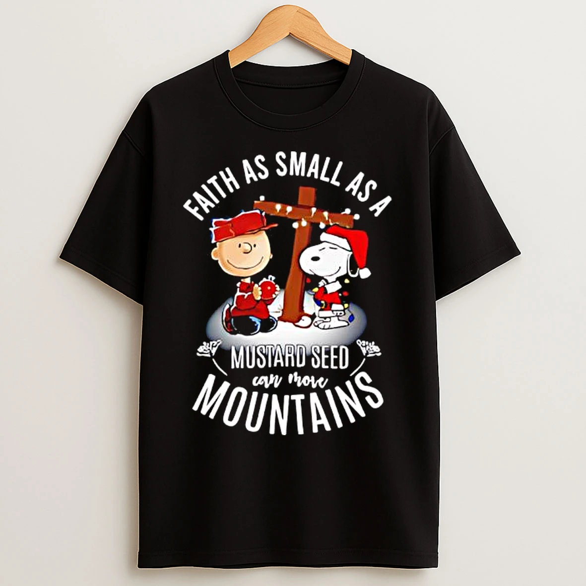 Classic Charlie Brown Snoopy Christmas Faith As Small As A Mustard Seed Can Move Mountains T Shirts