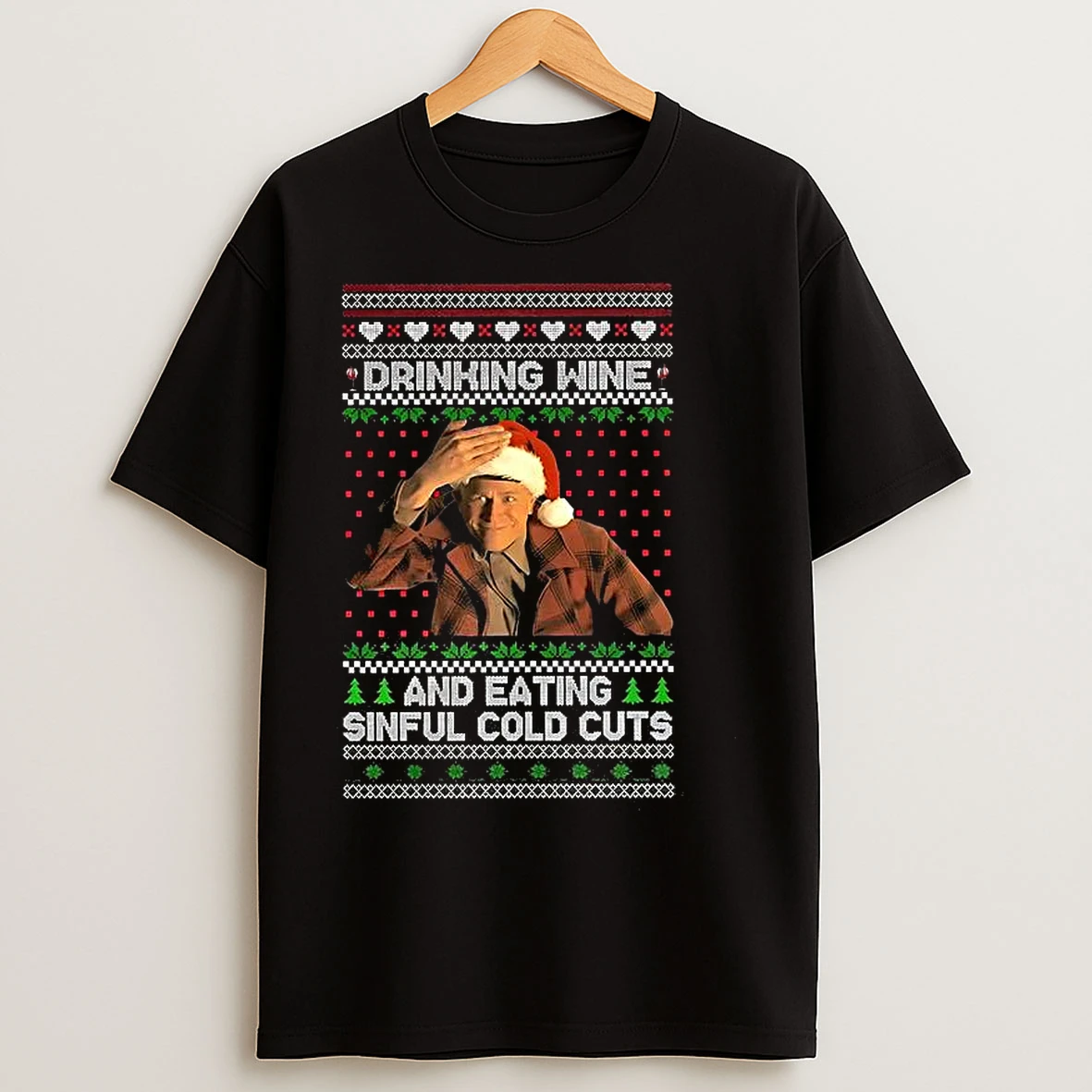 Classic Charlie Hunnam Ed Gein Drinking Wine Sinful Cold Cuts Ugly Christmas T Shirts