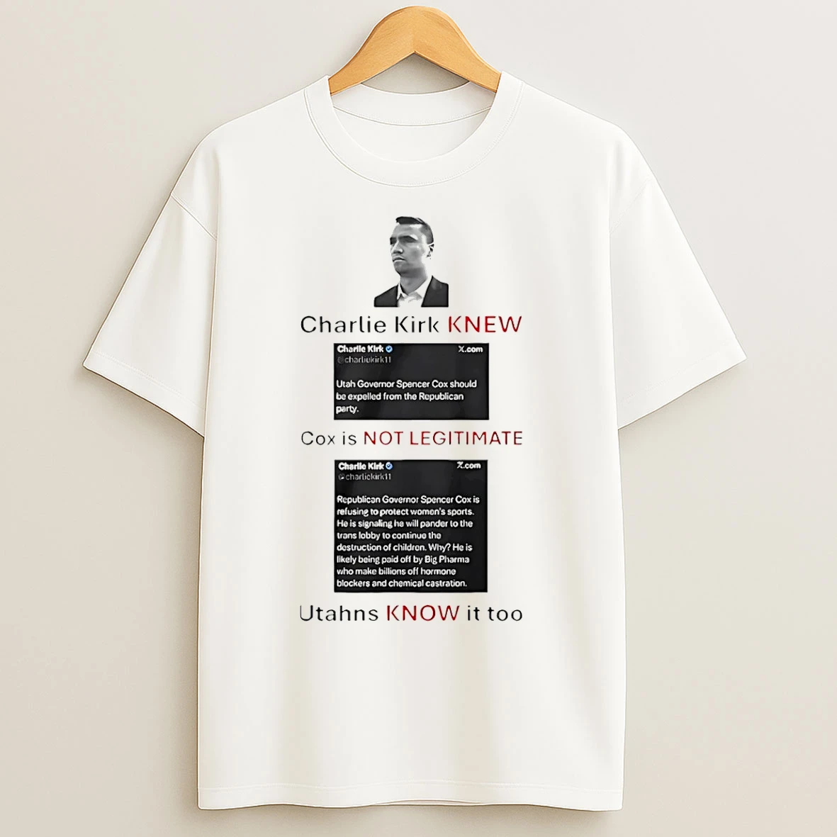 Classic Charlie Kirk Knew Cox Is Not Legitimate Utahns Know It Too T Shirts